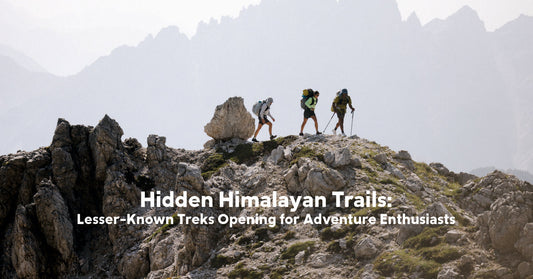 Hidden Himalayan Trails: Lesser-Known Treks Opening for Adventure Enthusiasts